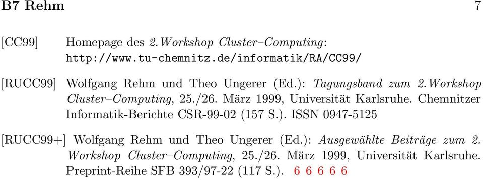 März 1999, Universität Karlsruhe. Chemnitzer Informatik-Berichte CSR-99-02 (157 S.).