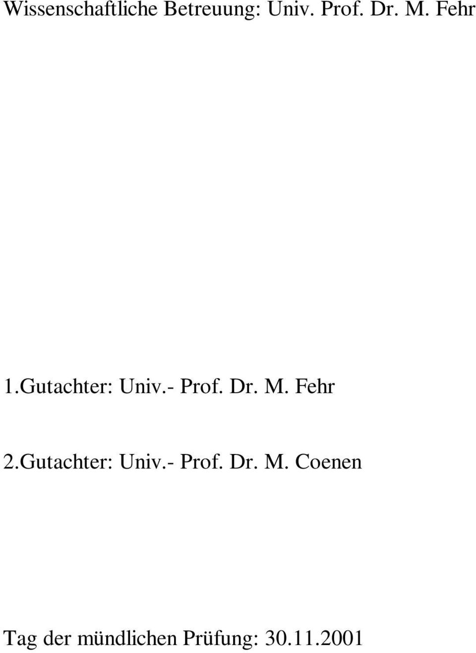 M. Fehr 2.Gutachter: Univ.- Prof. Dr. M.