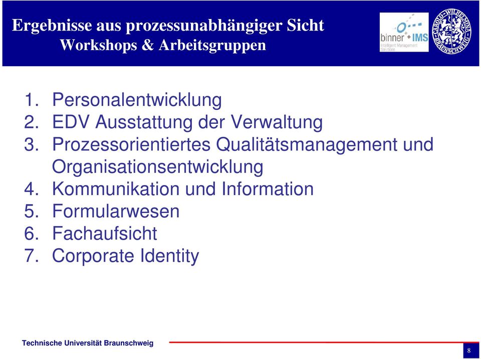 Prozessorientiertes Qualitätsmanagement und Organisationsentwicklung 4.