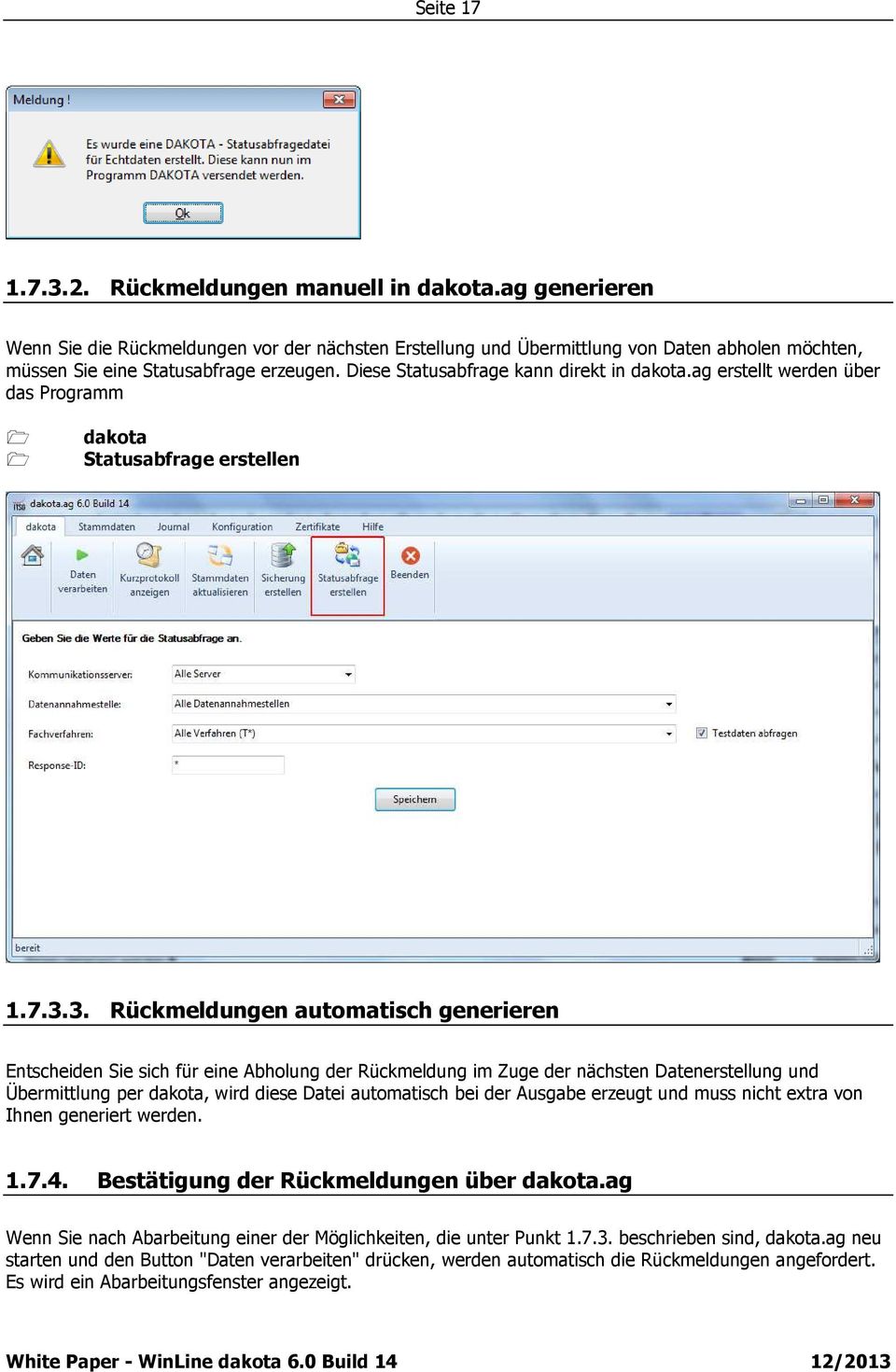 ag erstellt werden über das Programm dakota Statusabfrage erstellen 1.7.3.