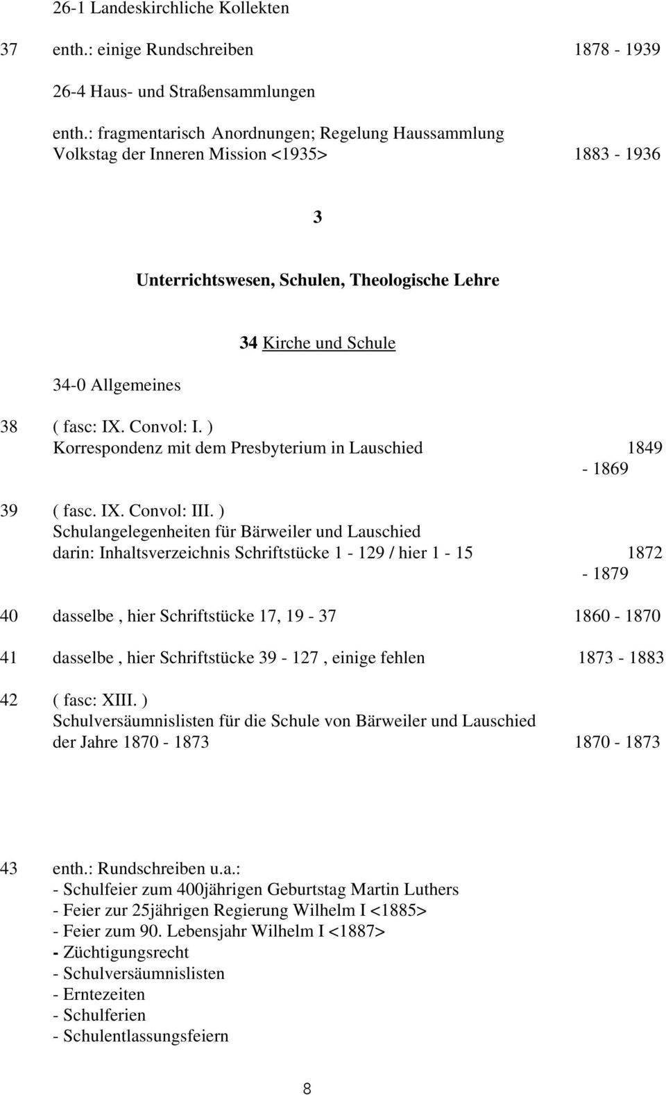 Convol: I. ) Korrespondenz mit dem Presbyterium in Lauschied 1849-1869 39 ( fasc. IX. Convol: III.