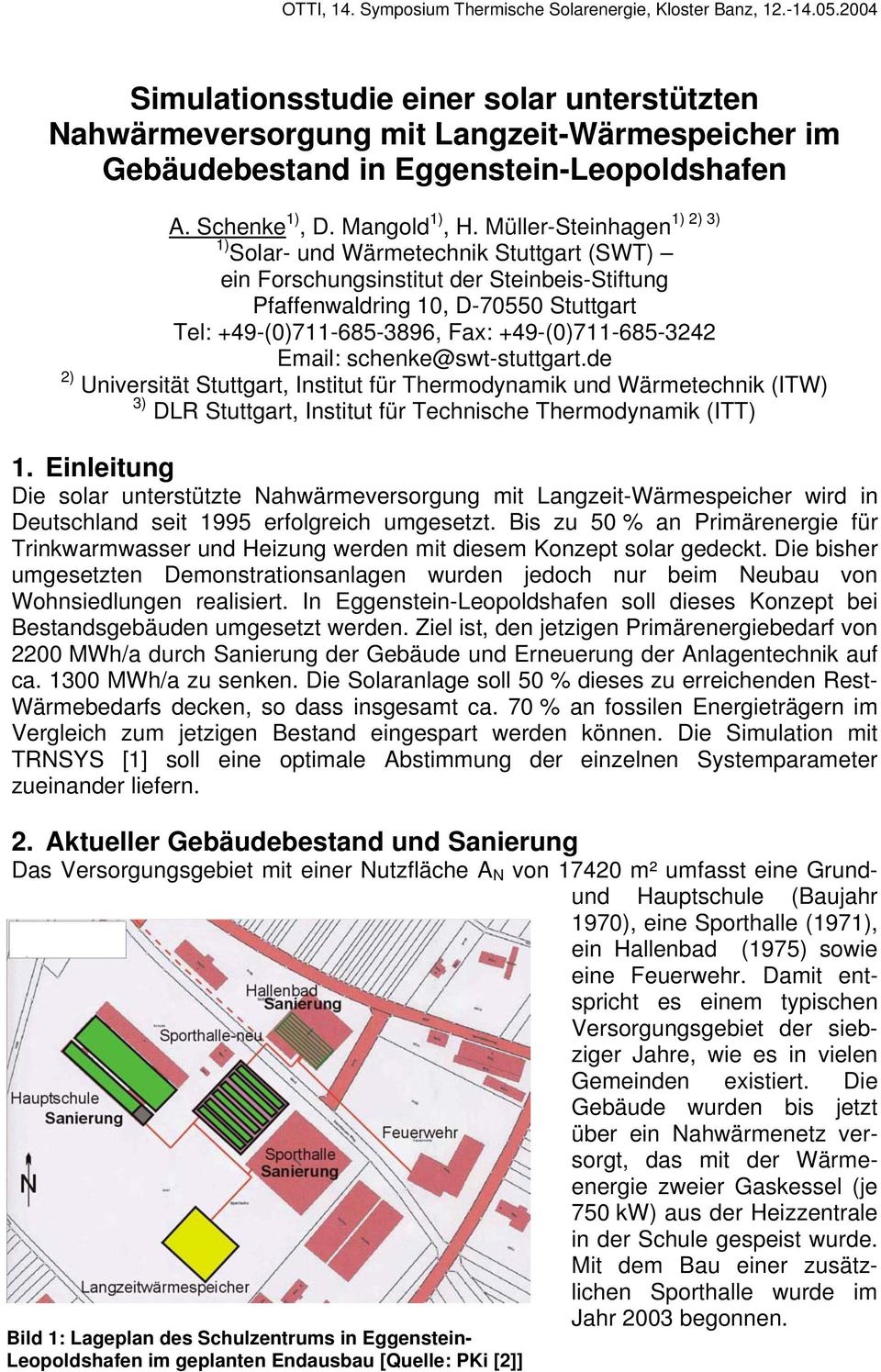 schenke@swt-stuttgart.de 2) Universität Stuttgart, Institut für Thermodynamik und Wärmetechnik (ITW) 3) DLR Stuttgart, Institut für Technische Thermodynamik (ITT) 1.