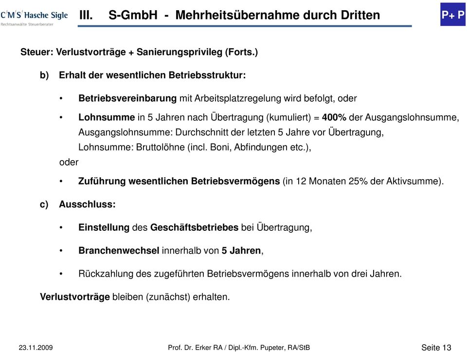 Ausgangslohnsumme, Ausgangslohnsumme: Durchschnitt der letzten 5 Jahre vor Übertragung, Lohnsumme: Bruttolöhne (incl. Boni, Abfindungen etc.