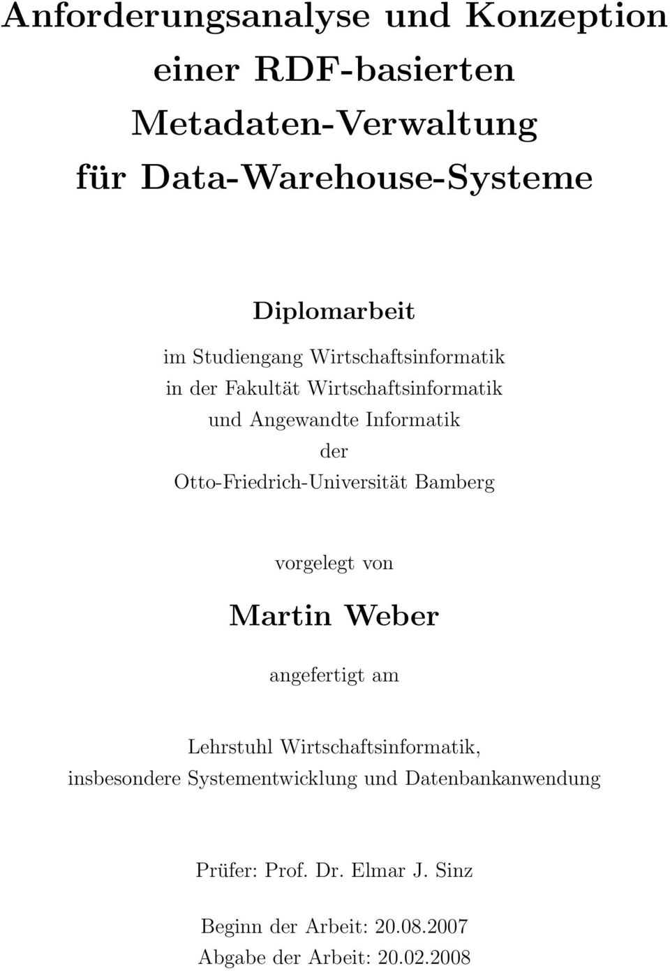 Otto-Friedrich-Universität Bamberg vorgelegt von Martin Weber angefertigt am Lehrstuhl Wirtschaftsinformatik,