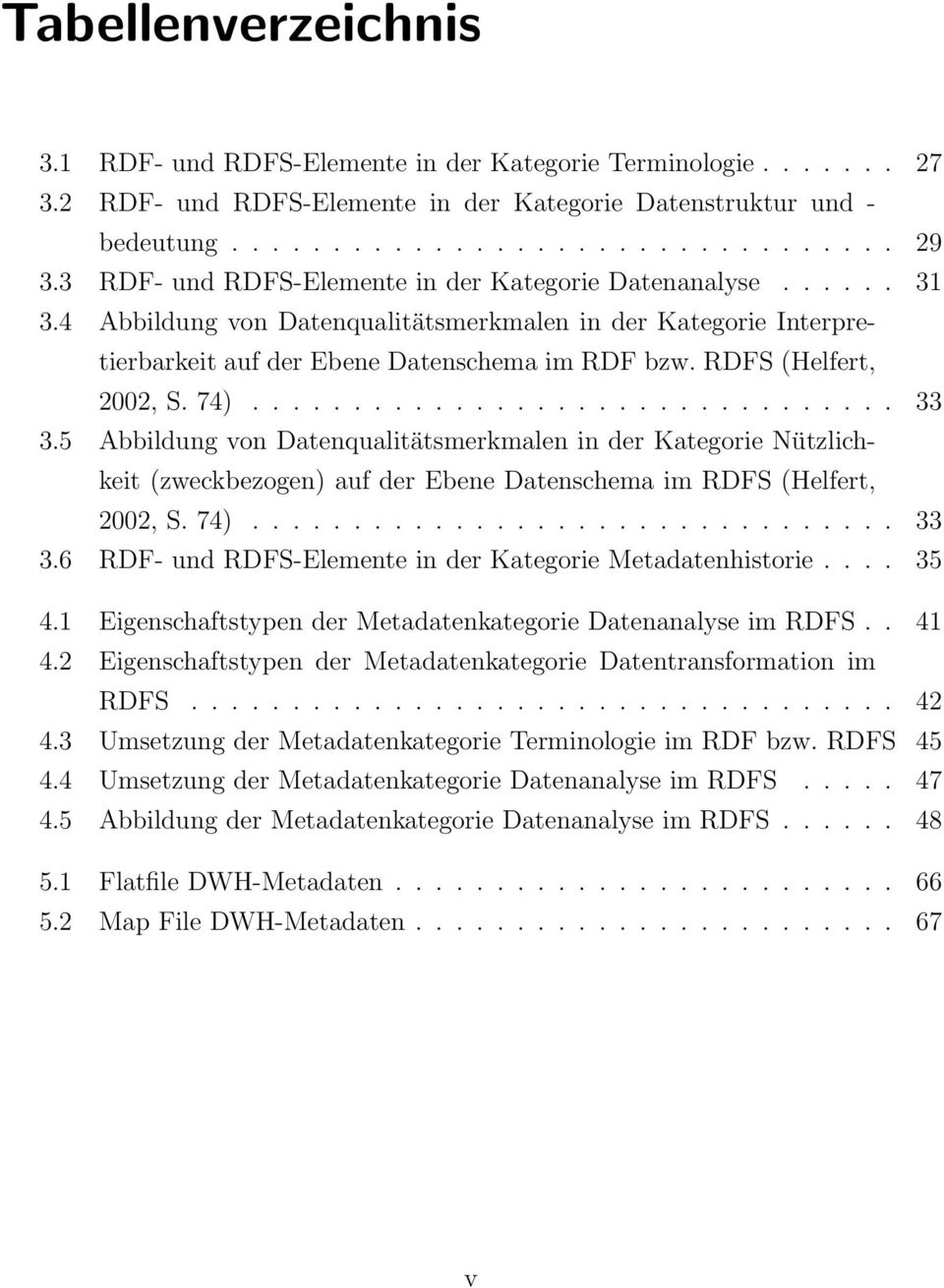 RDFS (Helfert, 2002, S. 74)................................ 33 3.