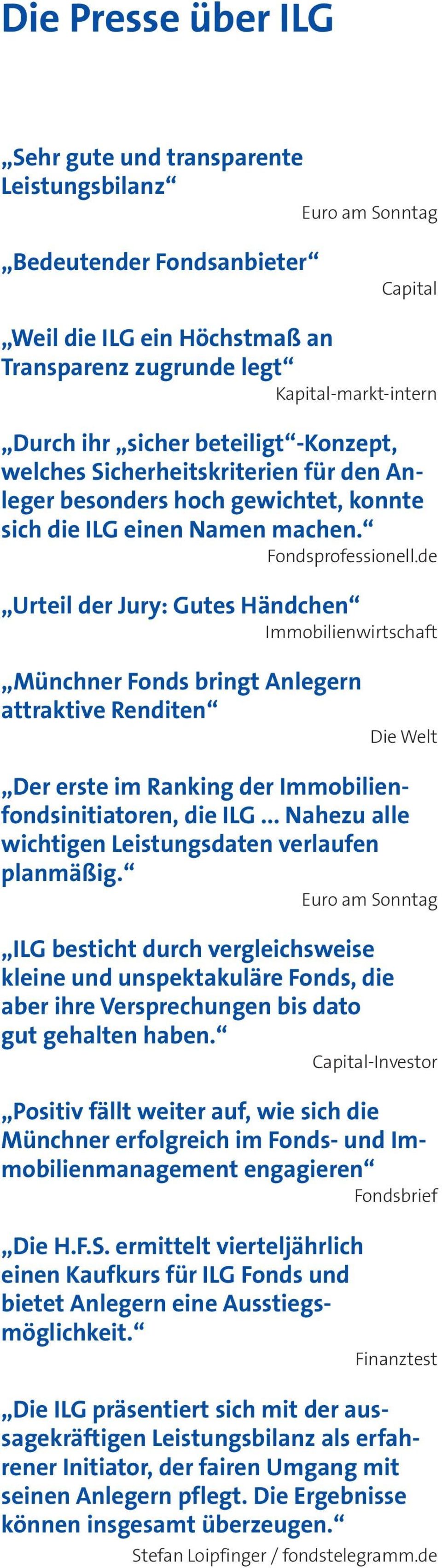 de Urteil der Jury: Gutes Händchen Immobilienwirtschaft Münchner Fonds bringt Anlegern attraktive Renditen Die Welt Der erste im Ranking der Immobilienfondsinitiatoren, die ILG.