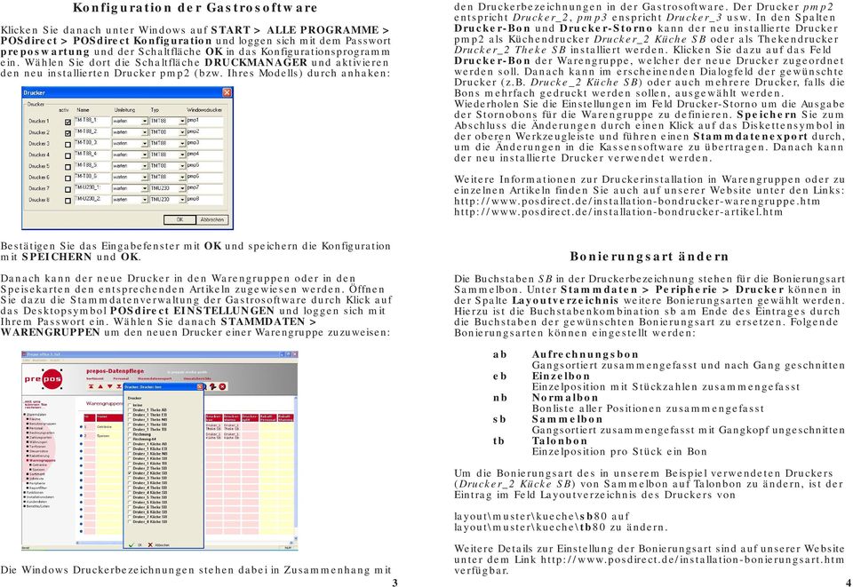 Ihres Modells) durch anhaken: den Druckerbezeichnungen in der Gastrosoftware. Der Drucker pmp2 entspricht Drucker_2, pmp3 enspricht Drucker_3 usw.