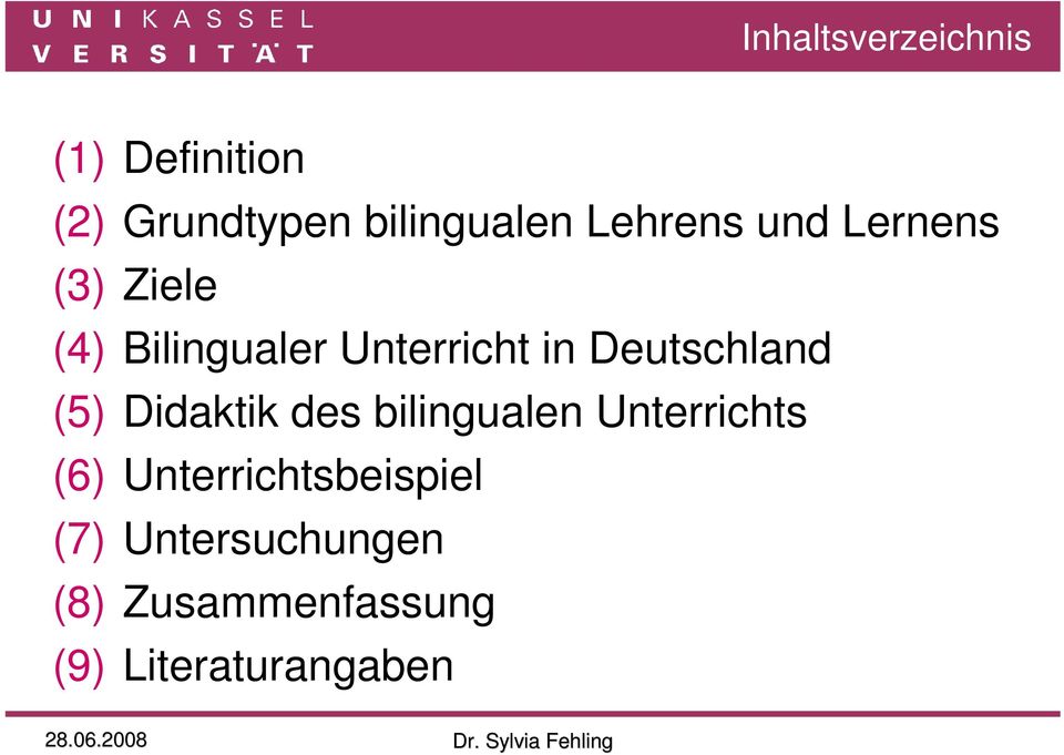 Deutschland (5) Didaktik des bilingualen Unterrichts (6)