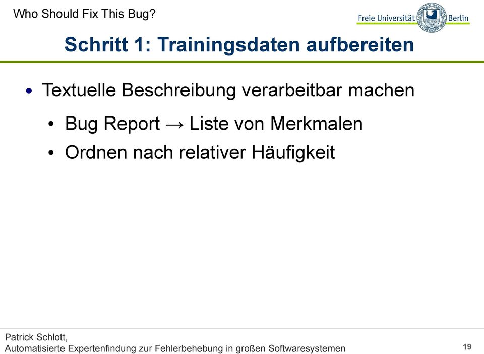 verarbeitbar machen Bug Report Liste von Merkmalen Ordnen nach