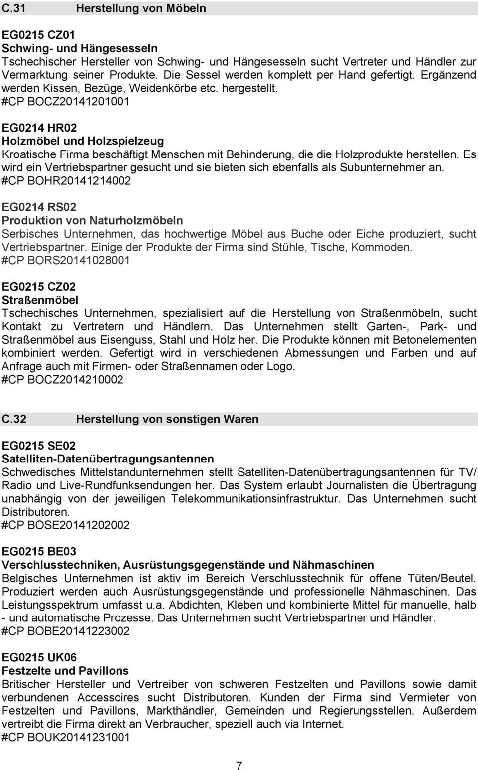 #CP BOCZ20141201001 EG0214 HR02 Holzmöbel und Holzspielzeug Kroatische Firma beschäftigt Menschen mit Behinderung, die die Holzprodukte herstellen.