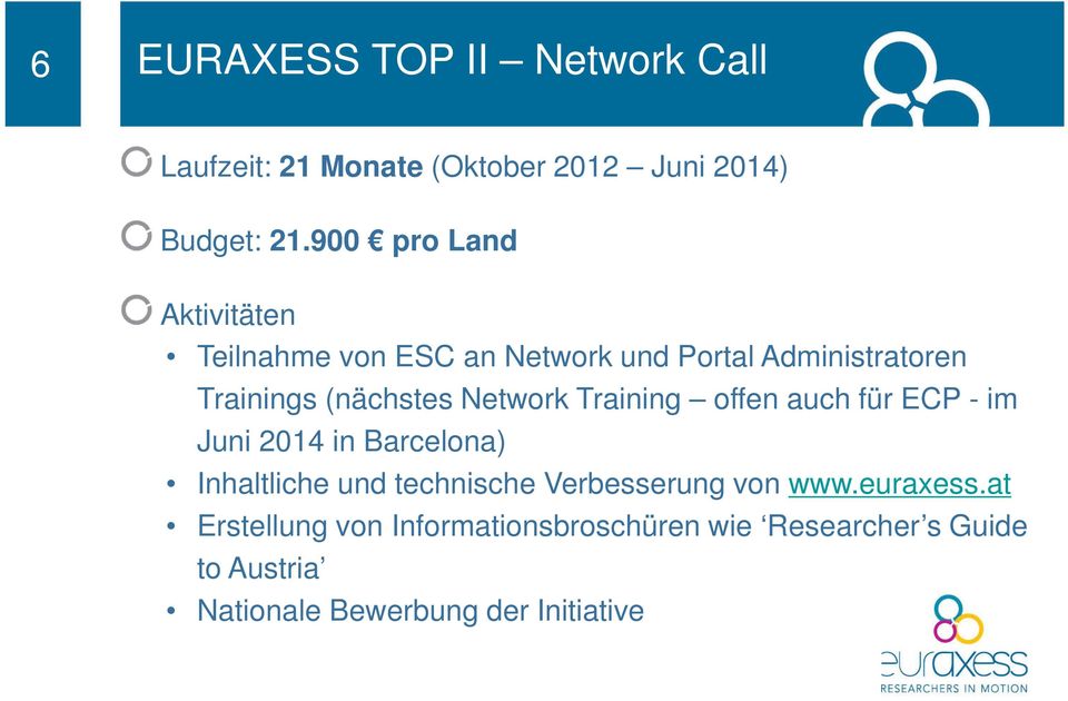 Network Training offen auch für ECP - im Juni 2014 in Barcelona) Inhaltliche und technische Verbesserung