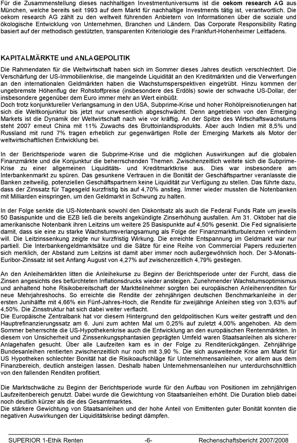 Das Corporate Responsibility Rating basiert auf der methodisch gestützten, transparenten Kriteriologie des Frankfurt-Hohenheimer Leitfadens.