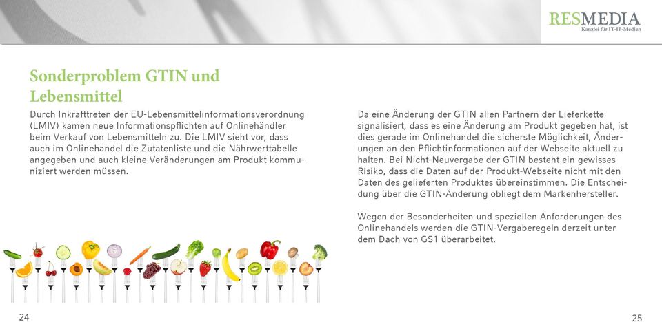 Da eine Änderung der GTIN allen Partnern der Lieferkette signalisiert, dass es eine Änderung am Produkt gegeben hat, ist dies gerade im Onlinehandel die sicherste Möglichkeit, Änderungen an den