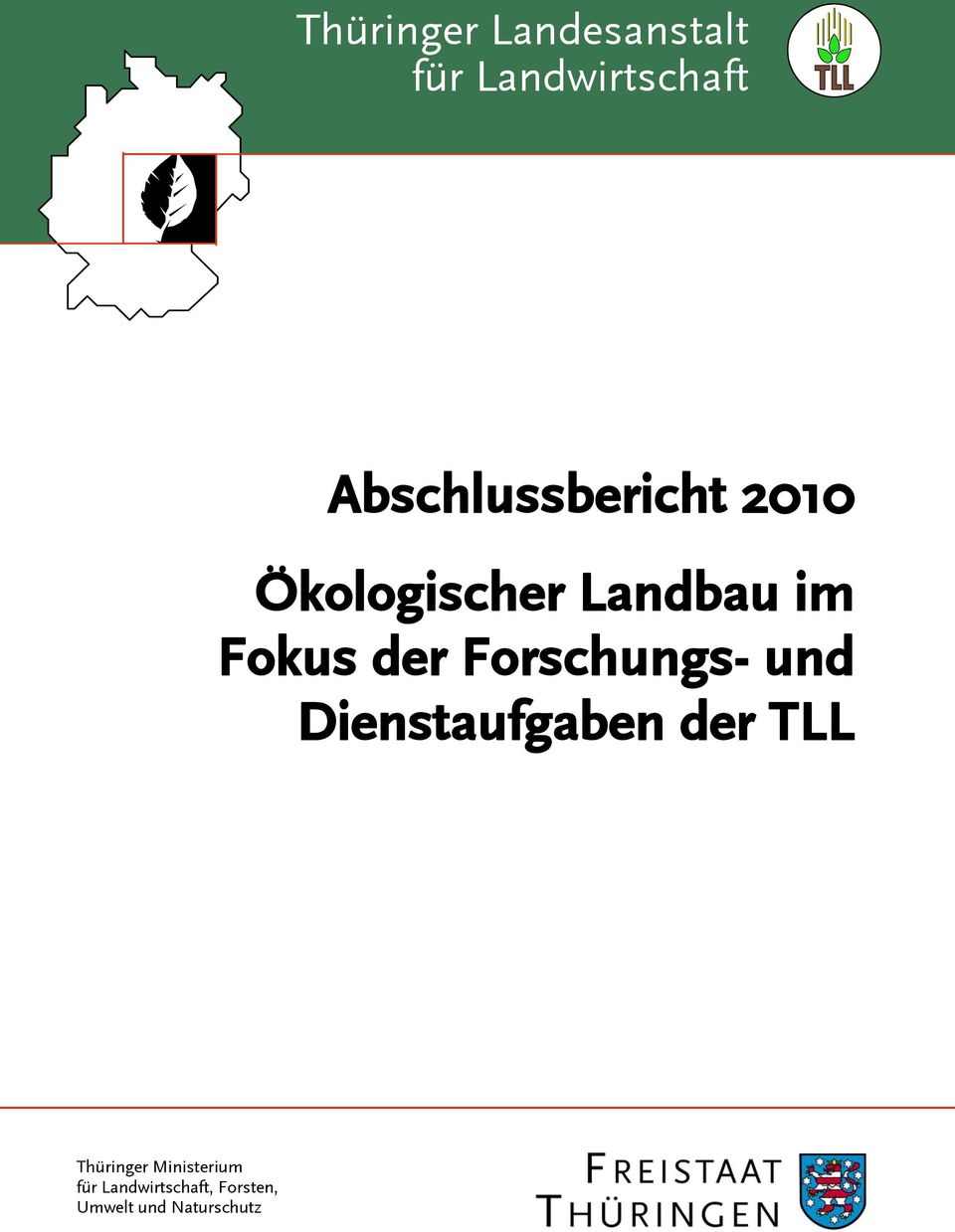 der Forschungs- und Dienstaufgaben der TLL Thüringer