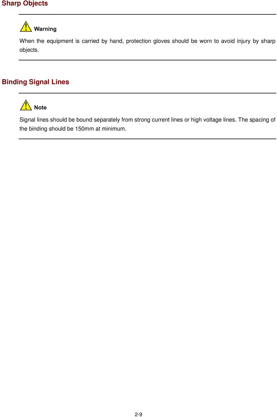 Binding Signal Lines Signal lines should be bound separately from