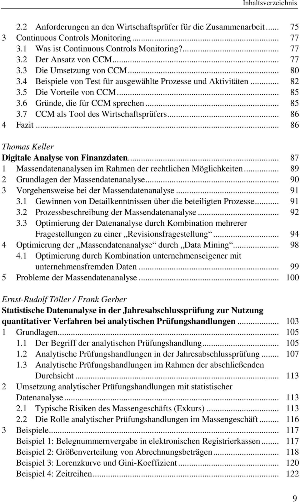 .. 86 4 Fazit... 86 Thomas Keller Digitale Analyse von Finanzdaten... 87 1 Massendatenanalysen im Rahmen der rechtlichen Möglichkeiten... 89 2 Grundlagen der Massendatenanalyse.