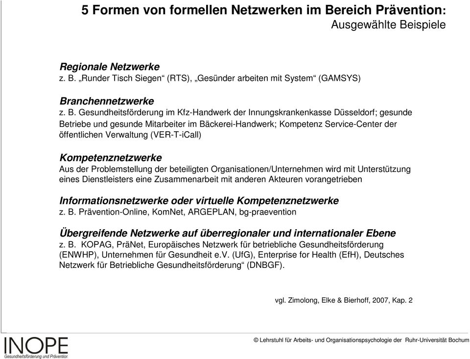ispiele Regionale Netzwerke z. B.