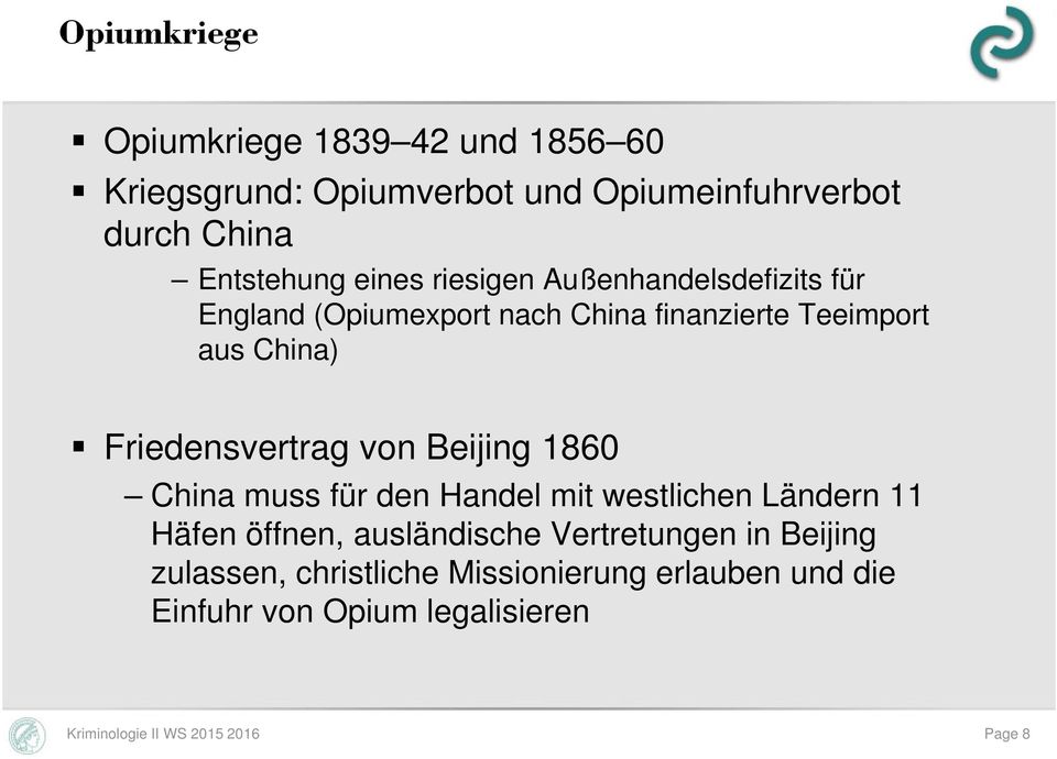 Friedensvertrag von Beijing 1860 China muss für den Handel mit westlichen Ländern 11 Häfen öffnen, ausländische