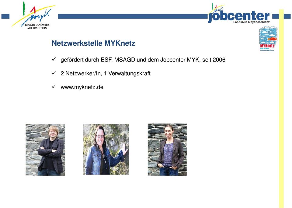 Jobcenter MYK, seit 2006 2