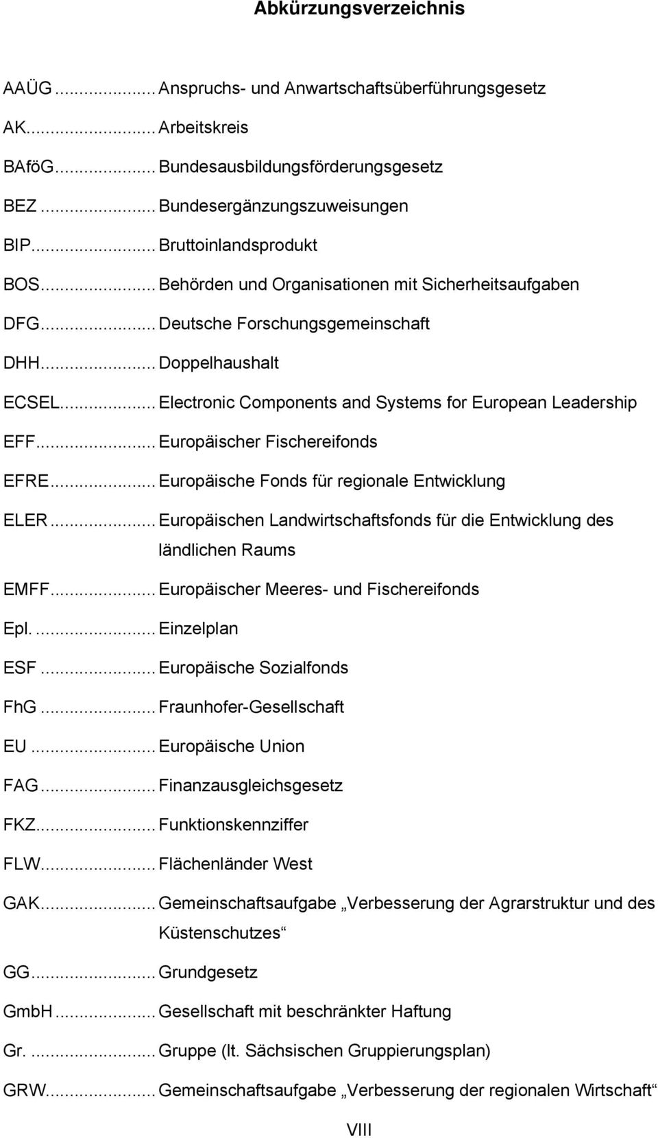 .. Electronic Components and Systems for European Leadership EFF... Europäischer Fischereifonds EFRE... Europäische Fonds für regionale Entwicklung ELER.