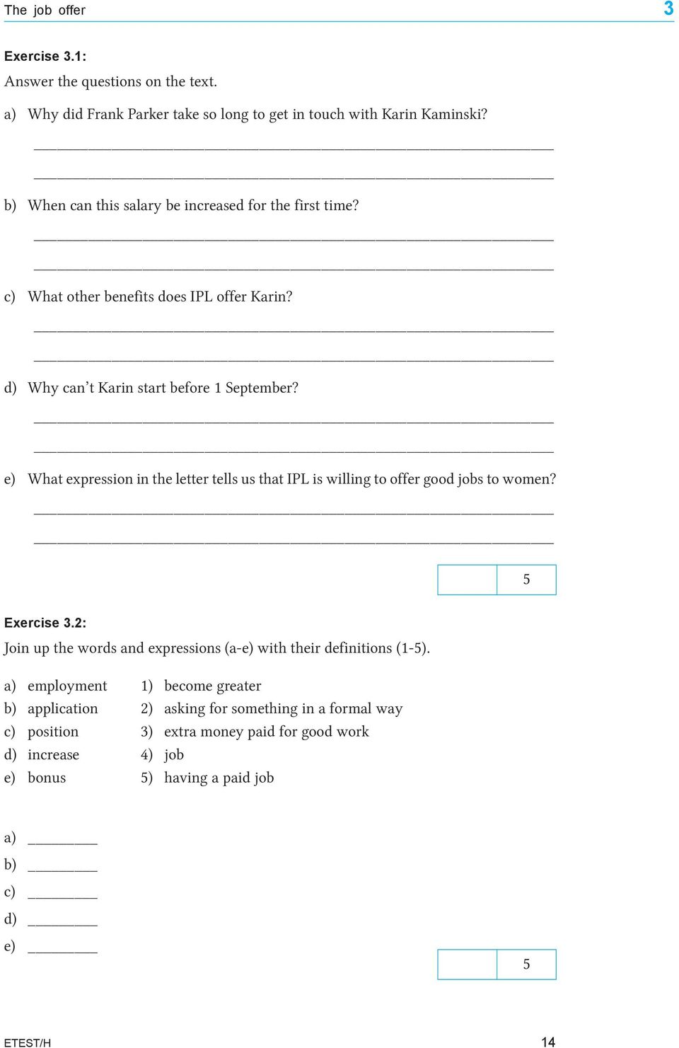 e) What expression in the letter tells us that IPL is willing to offer good jobs to women? Exercise 3.