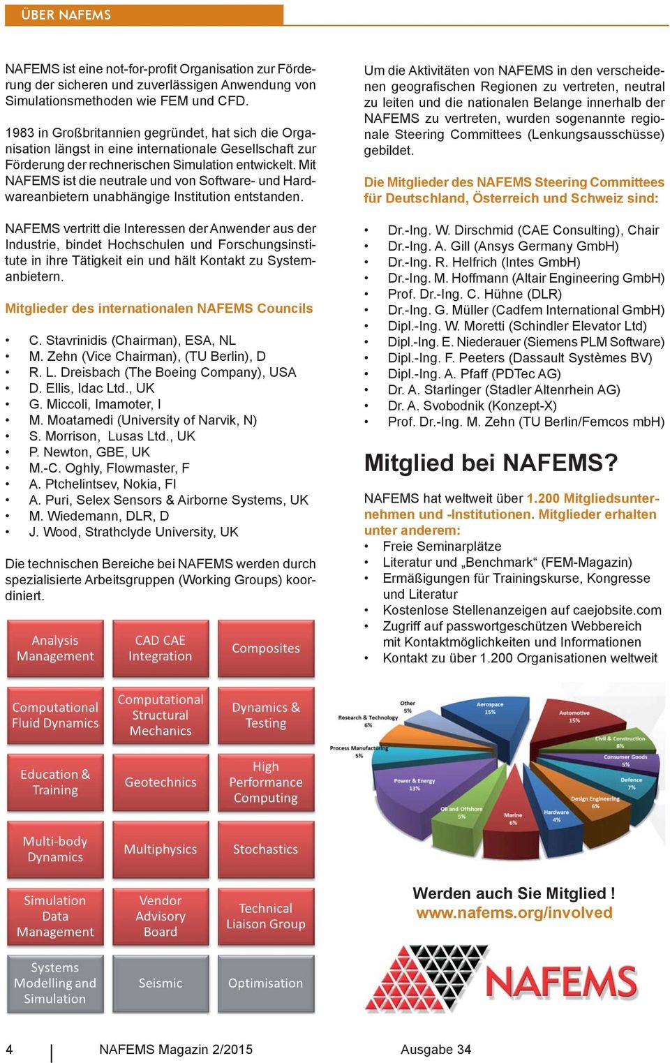 Mit NA FEMS ist die neutrale und von Software- und Hardware anbietern unabhängige Institution entstanden.