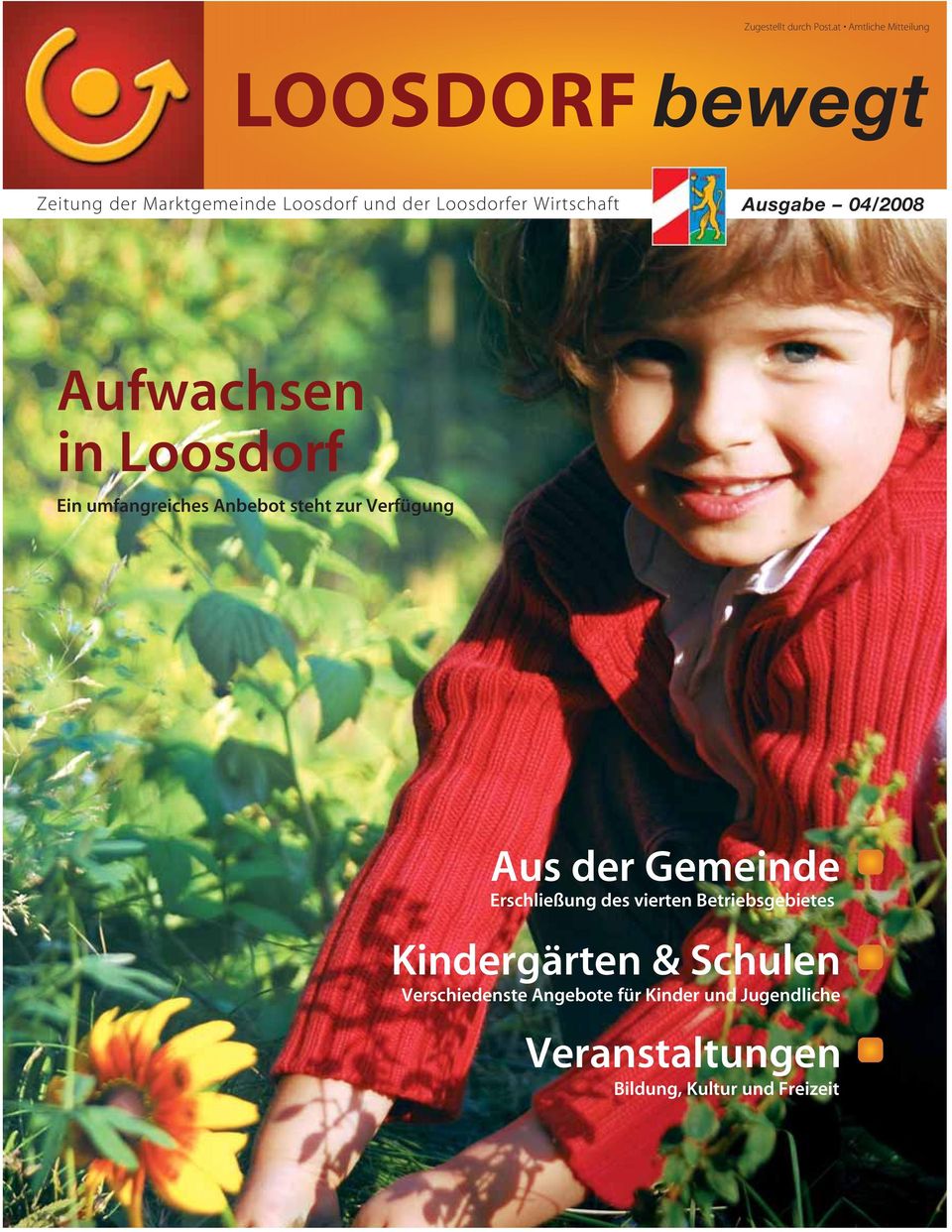 Wrtschaft Ausgabe 04/2008 Aufwachsen n Loosdorf En umfangreches Anbebot steht zur Verfügung