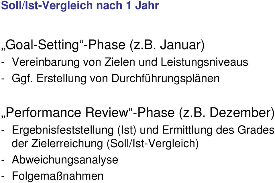 Erstellung von Durchführungsplänen Performance Review -Phase (z.b.