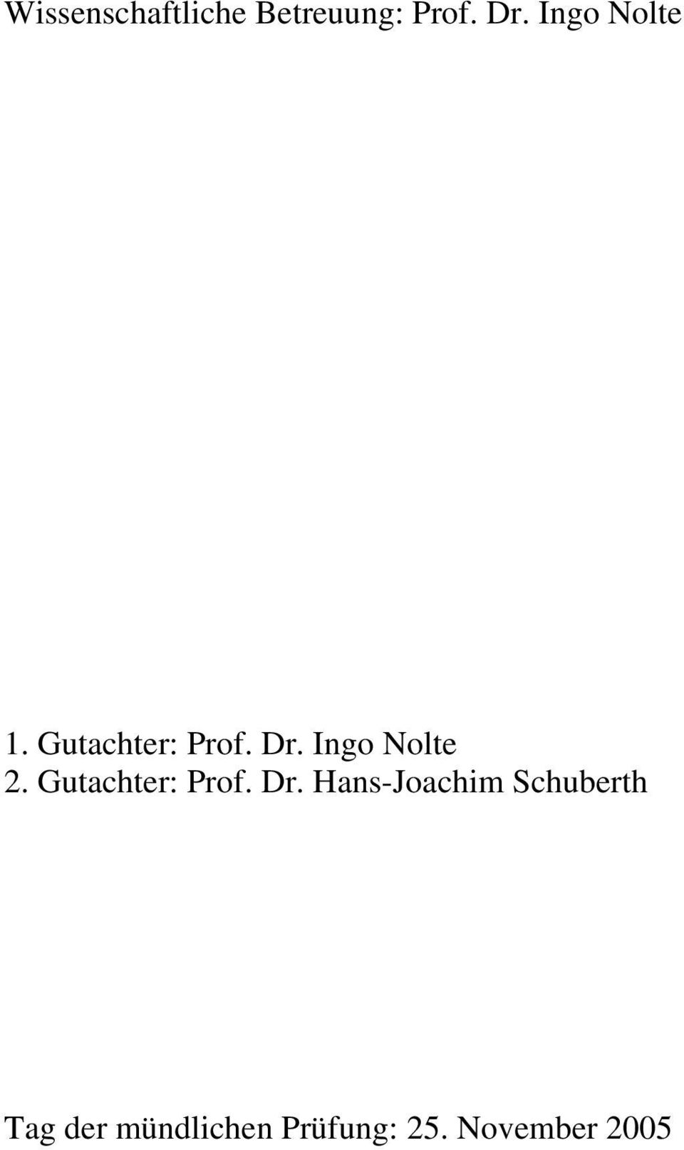 Ingo Nolte 2. Gutachter: Prof. Dr.