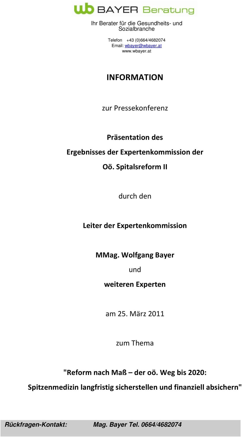 Spitalsreform II durch den Leiter der Expertenkommission MMag. Wolfgang Bayer und weiteren Experten am 25.