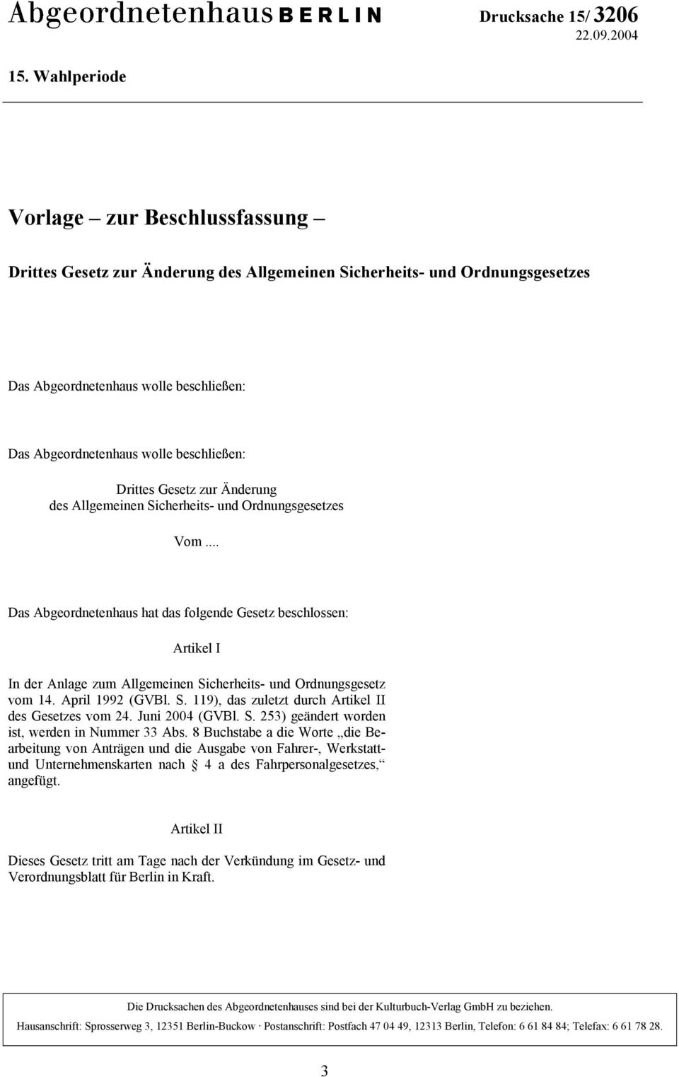 Drittes Gesetz zur Änderung des Allgemeinen Sicherheits- und Ordnungsgesetzes Vom.