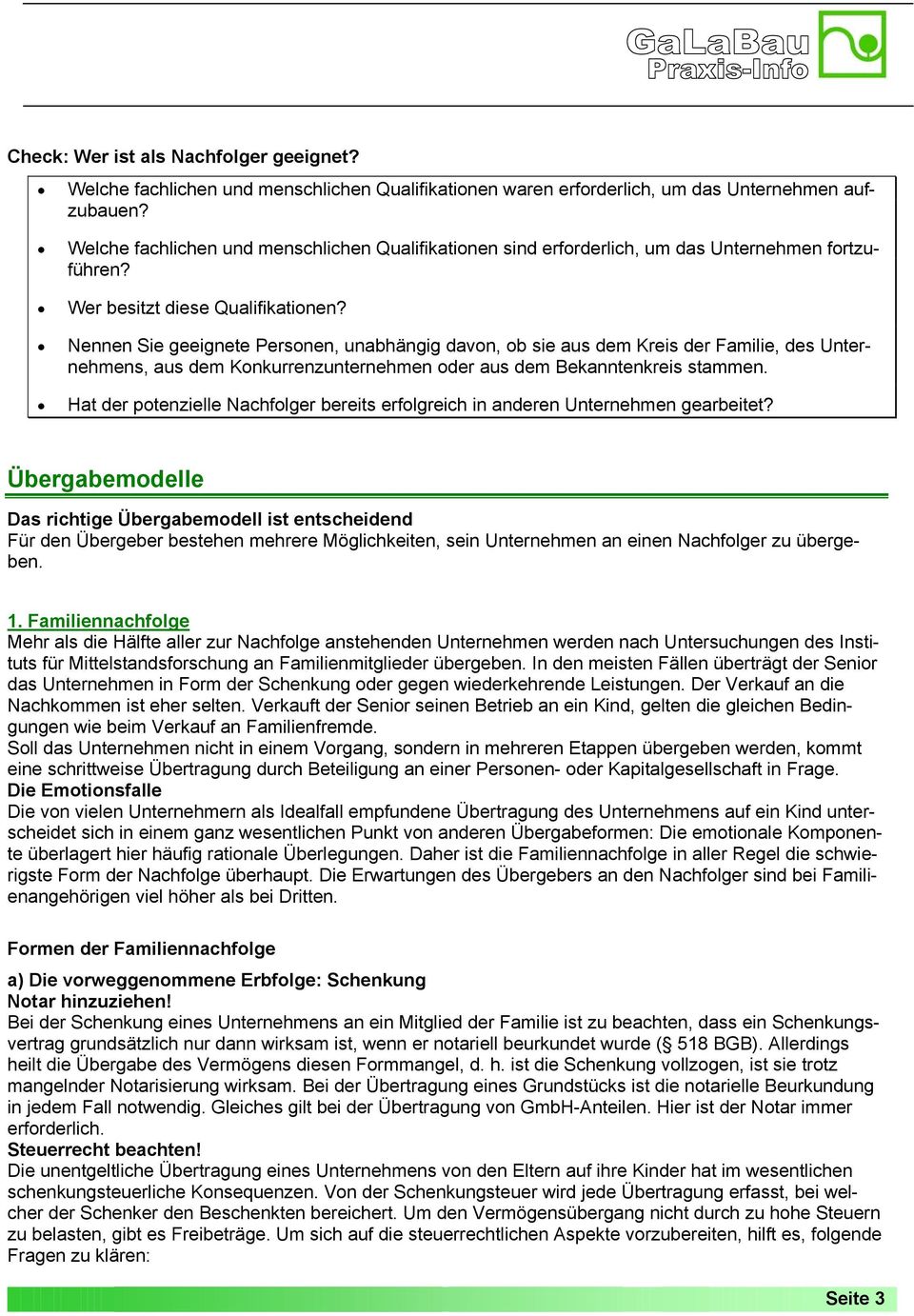 Nennen Sie geeignete Personen, unabhängig davon, ob sie aus dem Kreis der Familie, des Unternehmens, aus dem Konkurrenzunternehmen oder aus dem Bekanntenkreis stammen.