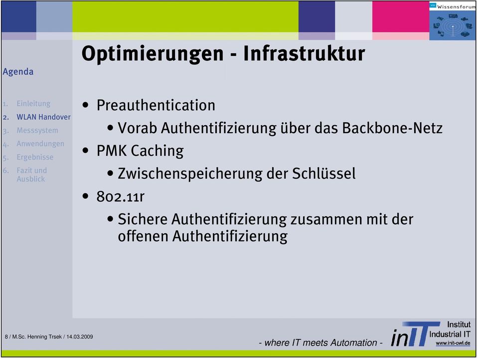 Zwischenspeicherung der Schlüssel 802.