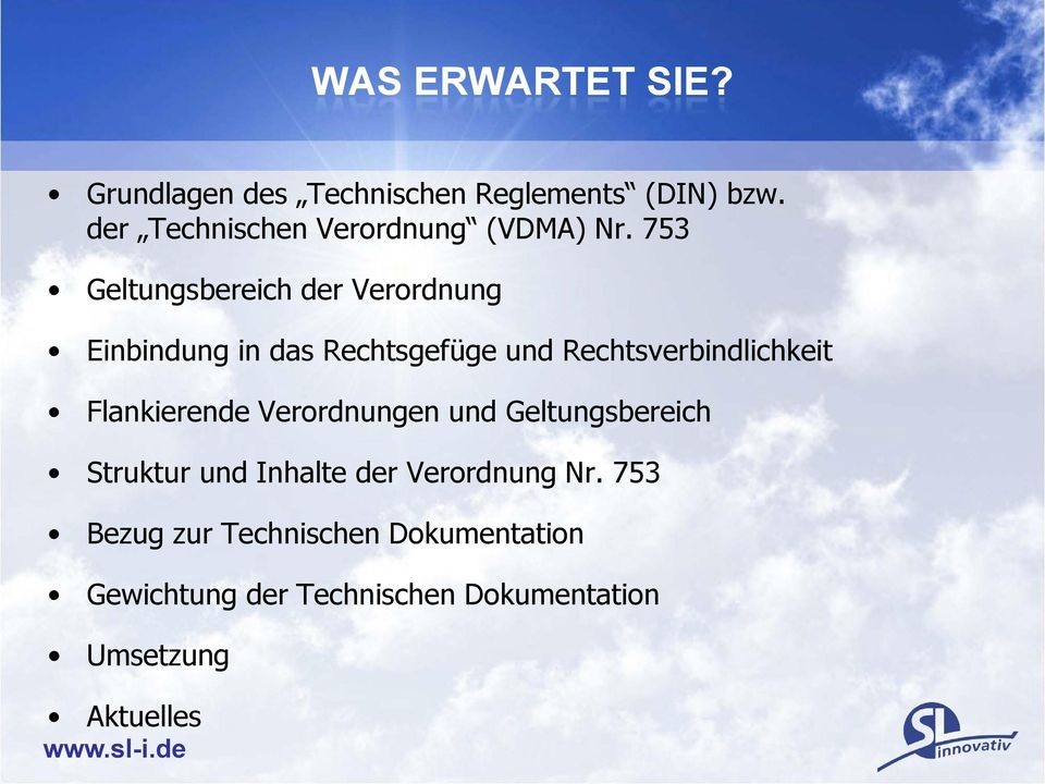 753 Geltungsbereich der Verordnung Einbindung in das Rechtsgefüge und Rechtsverbindlichkeit