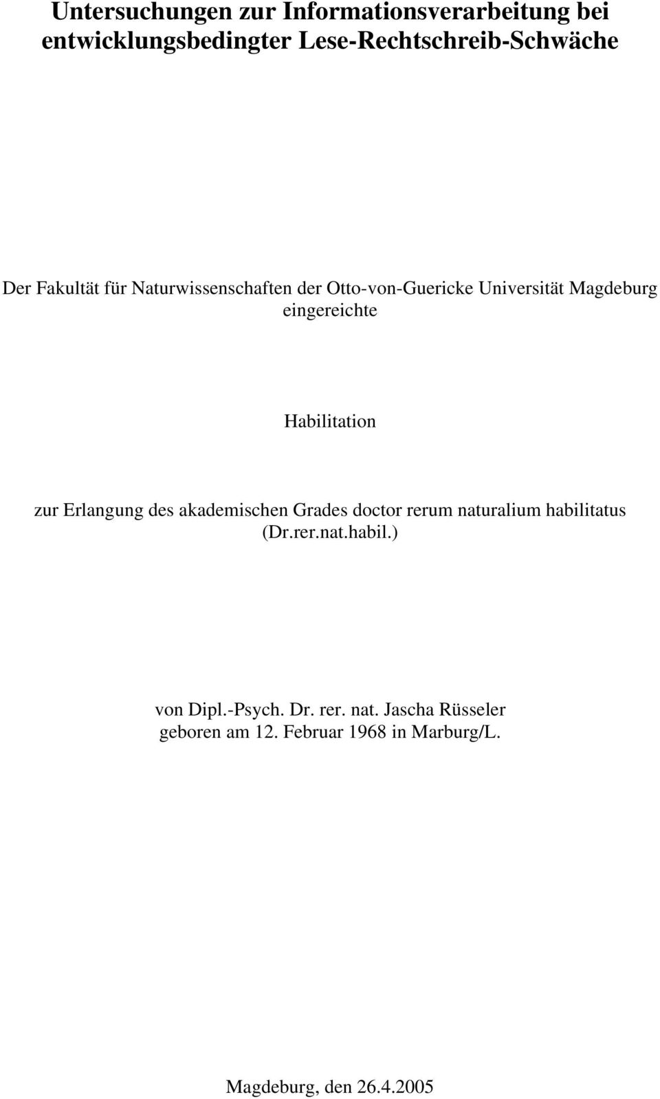 zur Erlangung des akademischen Grades doctor rerum naturalium habilitatus (Dr.rer.nat.habil.) von Dipl.