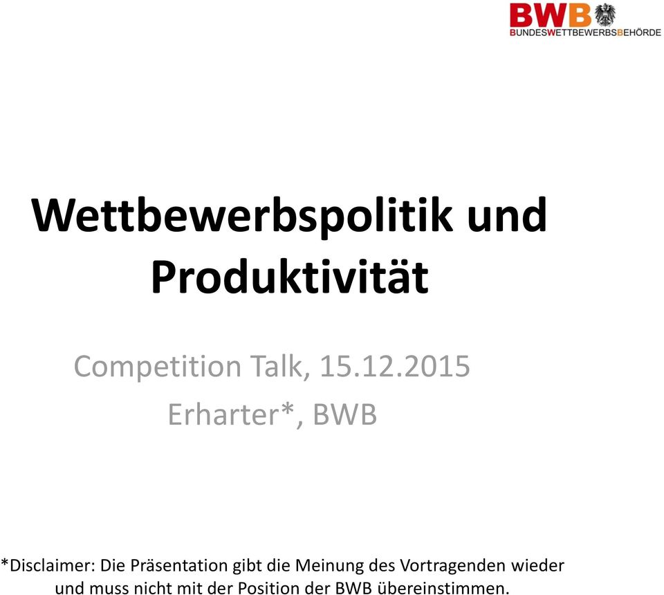 2015 Erharter*, BWB *Disclaimer: Die Präsentation