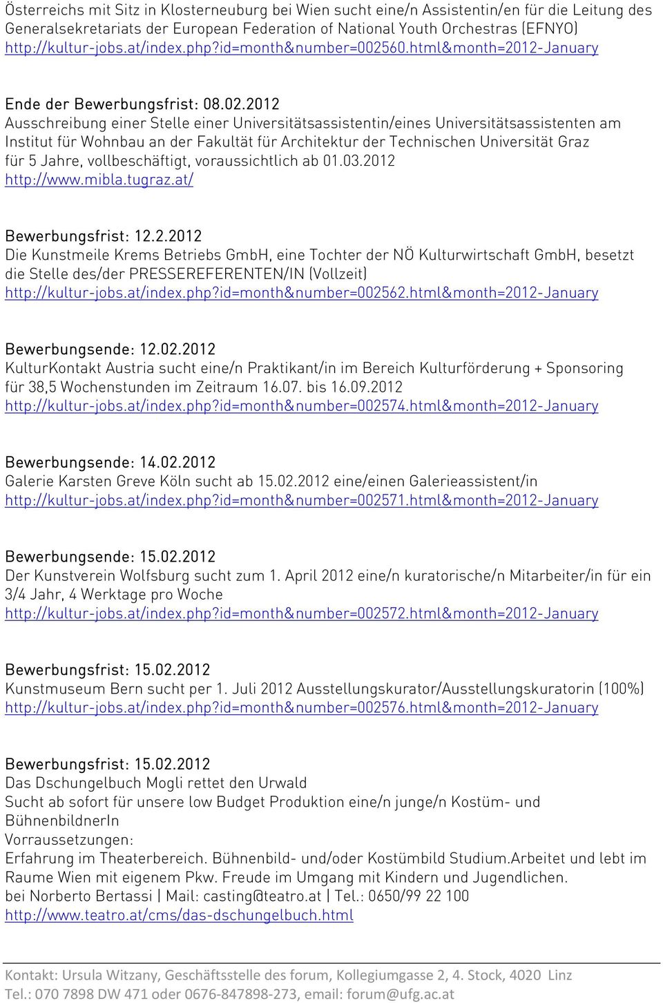 60.html&month=2012-january Ende der Bewerbungsfrist: 08.02.