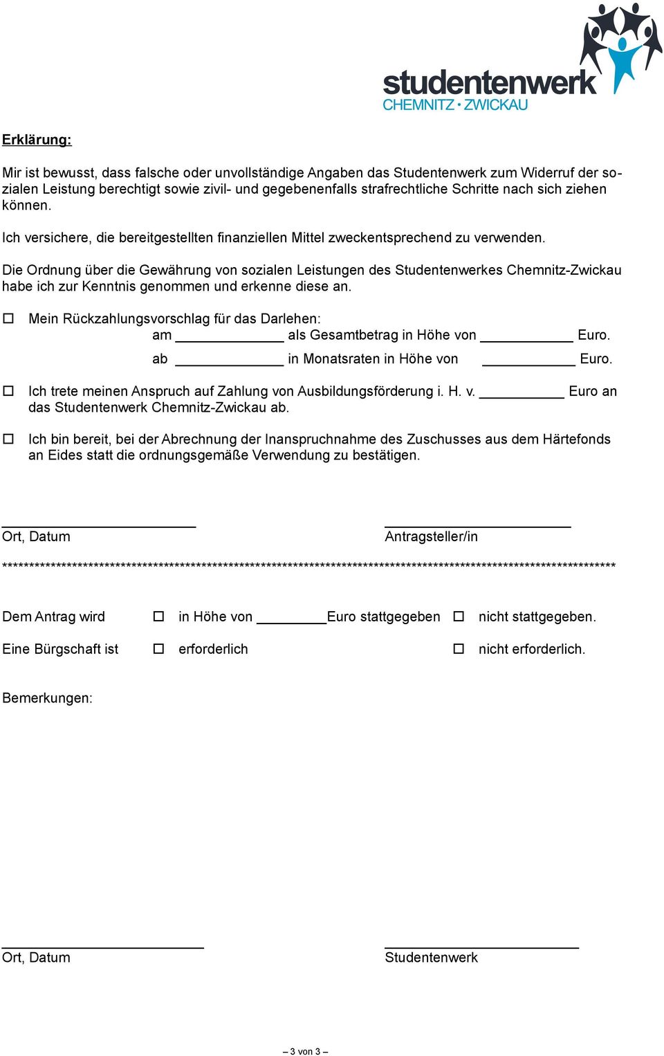 Die Ordnung über die Gewährung von sozialen Leistungen des Studentenwerkes Chemnitz-Zwickau habe ich zur Kenntnis genommen und erkenne diese an.