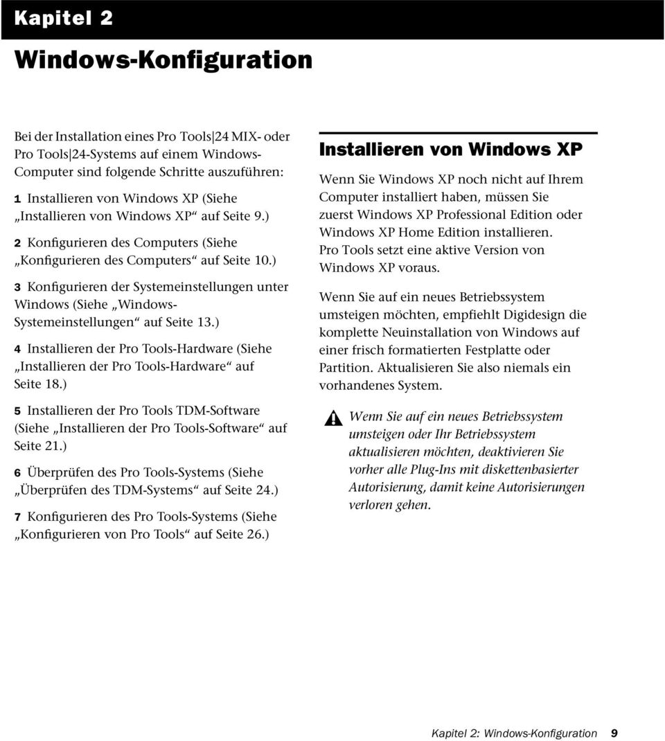 ) 3 Konfigurieren der Systemeinstellungen unter Windows (Siehe Windows- Systemeinstellungen auf Seite 13.