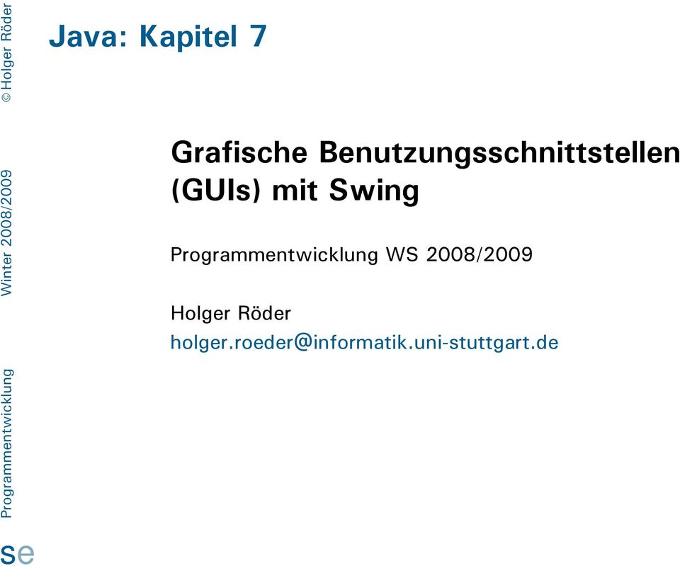 Swing Programmentwicklung WS 2008/2009