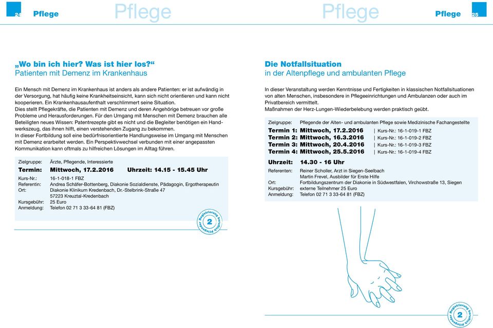 orientieren und kann nicht kooperieren. Ein Krankenhausaufenthalt verschlimmert seine Situation.