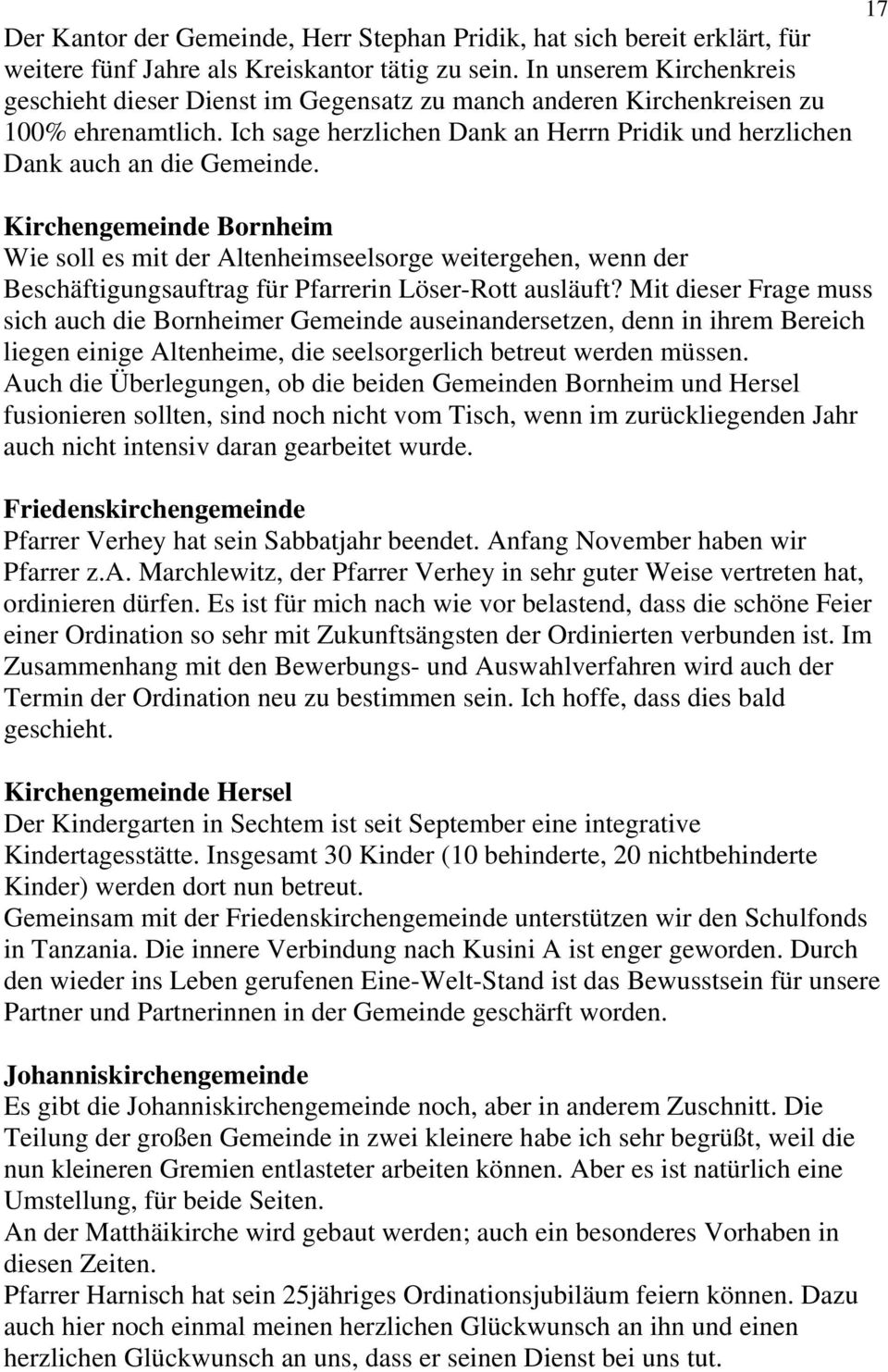 Kirchengemeinde Bornheim Wie soll es mit der Altenheimseelsorge weitergehen, wenn der Beschäftigungsauftrag für Pfarrerin Löser-Rott ausläuft?