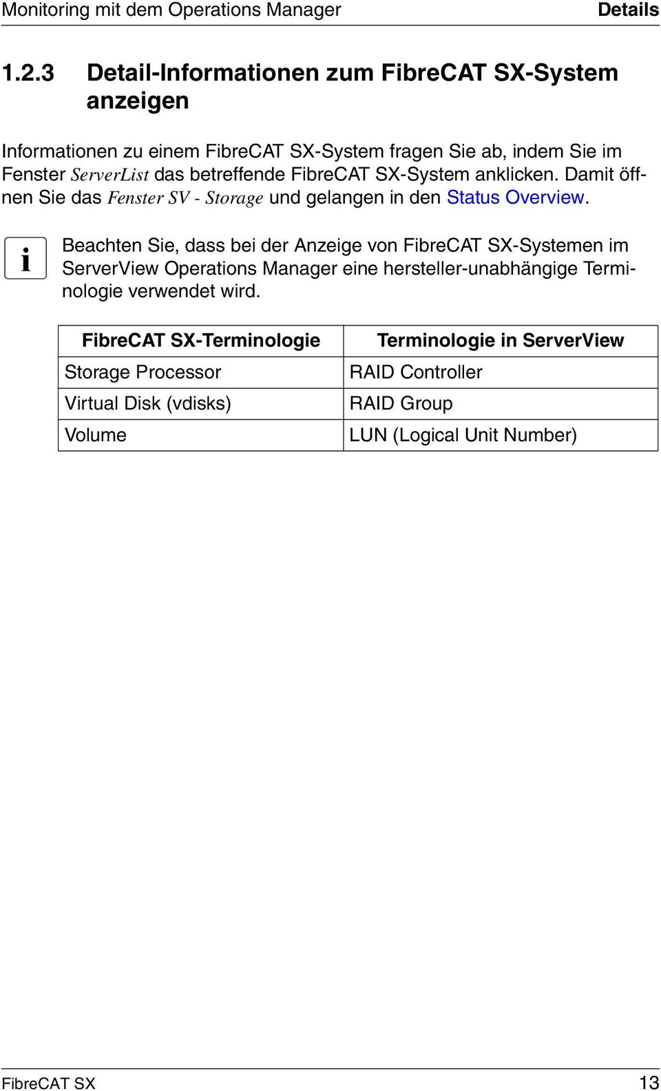 FibreCAT SX-System anklicken. Damit öffnen Sie das Fenster SV - Storage und gelangen in den Status Overview.