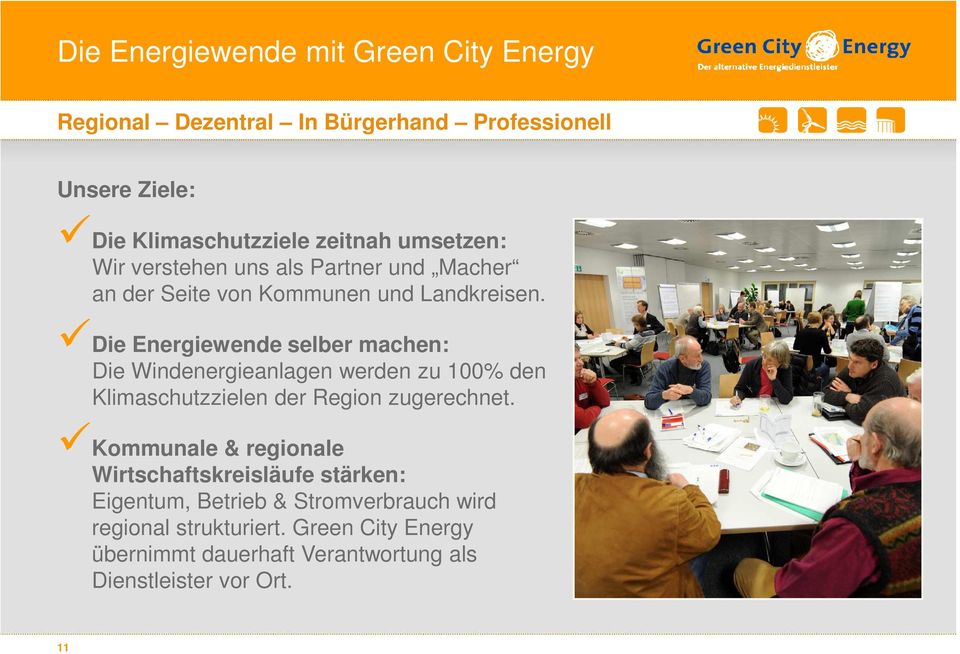 Die Energiewende selber machen: Die Windenergieanlagen werden zu 100% den Klimaschutzzielen der Region zugerechnet.