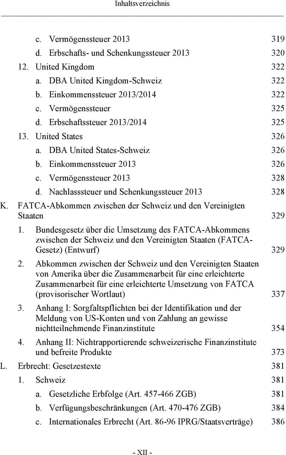 FATCA-Abkommen zwischen der Schweiz und den Vereinigten Staaten 329 1.