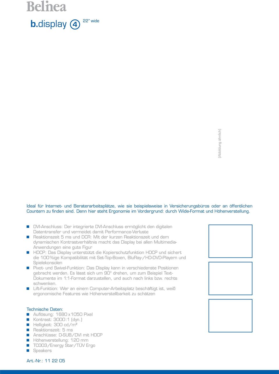 DVI-Anschluss: Der integrierte DVI-Anschluss ermöglicht den digitalen Datentransfer und vermeidet damit Performance-Verluste Reaktionszeit 5 ms und DCR: Mit der kurzen Reaktionszeit und dem