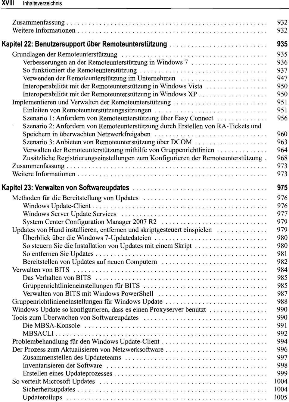 .................................. 937 Verwenden der Remoteunterstützung im Unternehmen 947 Interoperabilität mit der Remoteunterstützung in Windows Vista.