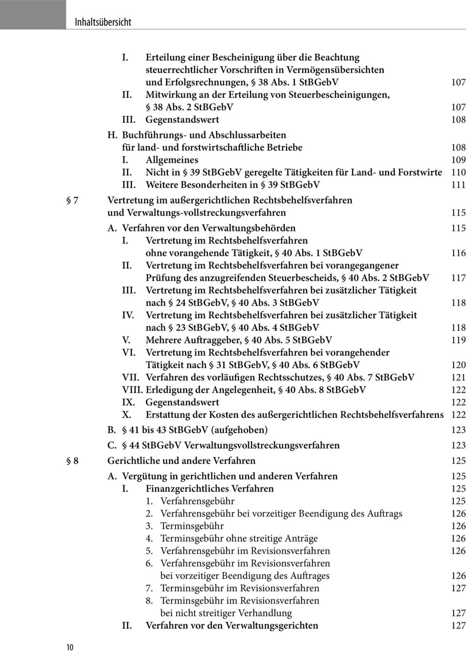 Allgemeines 109 II. Nicht in 39 StBGebV geregelte Tätigkeiten für Land- und Forstwirte 110 III.