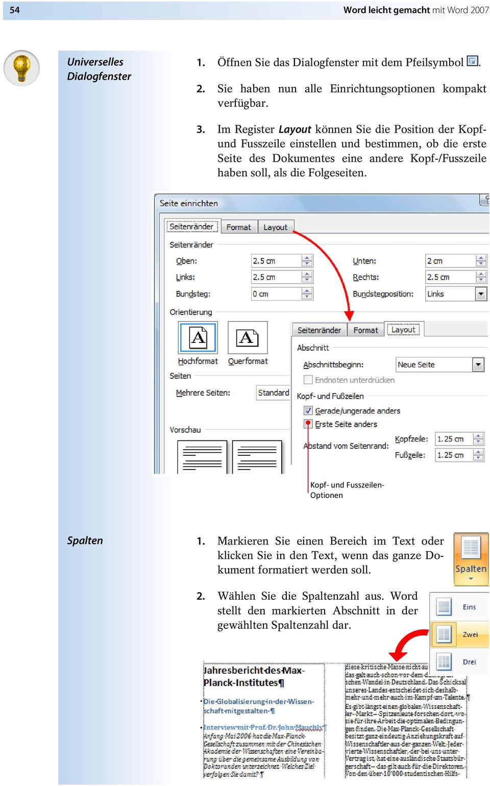 haben soll, als die Folgeseiten. Kopf und Fusszeilen Optionen Spalten 1.