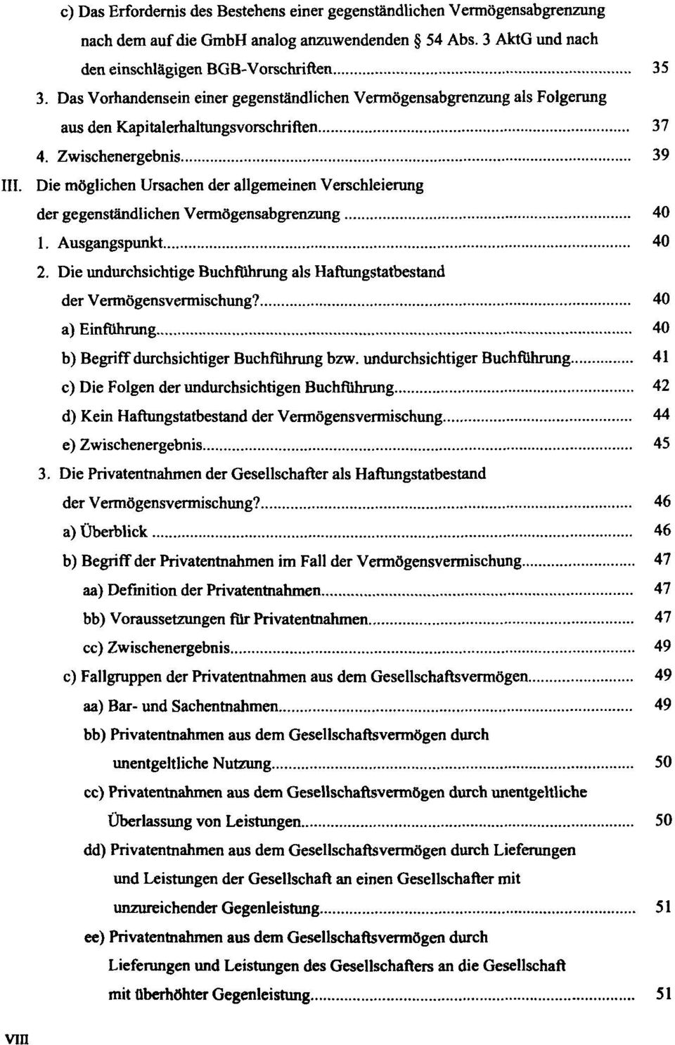 Die möglichen Ursachen der allgemeinen Verschleierung der gegenständlichen Vermögensabgrenzung 40 1. Ausgangspunkt 40 2.